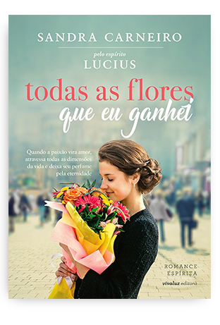 Cover of All the Flowers I Received (Todas as Flores Que Eu Ganhei, 2017)